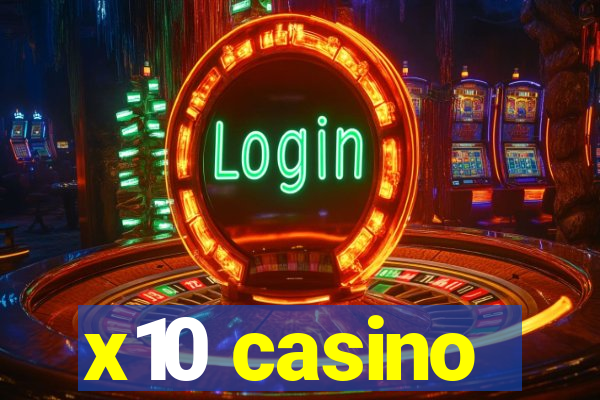 x10 casino